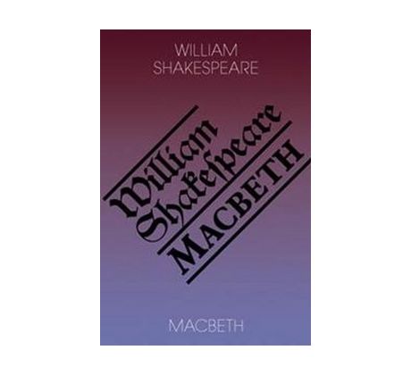 William Shakespeare: Macbeth