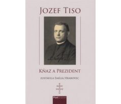 Emília Hrabovec (zost): Jozef Tiso - kňaz a prezident