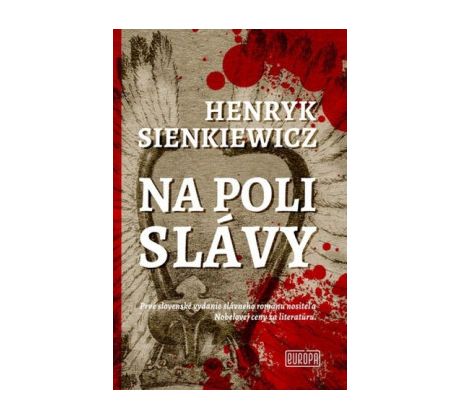 Henryk Sienkiewicz: Na poli slávy