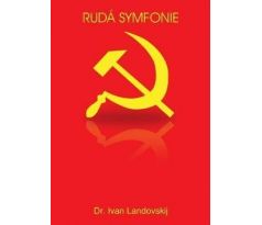 Ivan Landovskij: Rudá symfonie