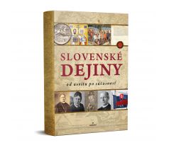 Kol. autorov: Slovenské dejiny od úsvitu po súčasnosť
