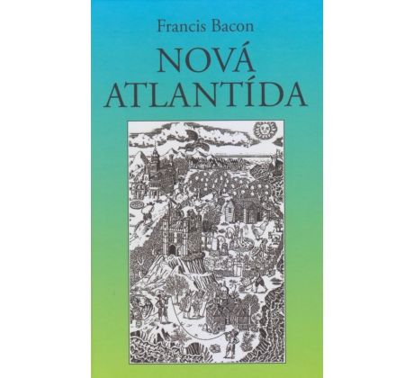 Francis Bacon: Nová Atlantída