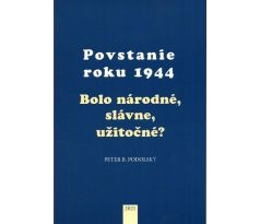 Peter B. Podolský: Povstanie roku 1944 (6. vydanie)