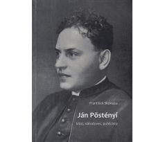 František Skovajsa: Ján Pöstényi kňaz, národovec, publicista
