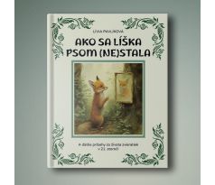 Lívia Pavlíková - Ako sa líška psom (ne)stala