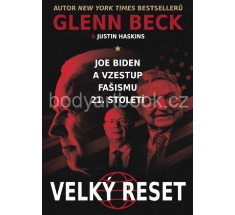 Glenn Beck: Joe Biden a vzestup fašismu jednadvacátého století