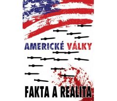 Americké války - Fakta a Realita