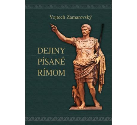Vojtech Zamarovský: Dejiny písané Rímom